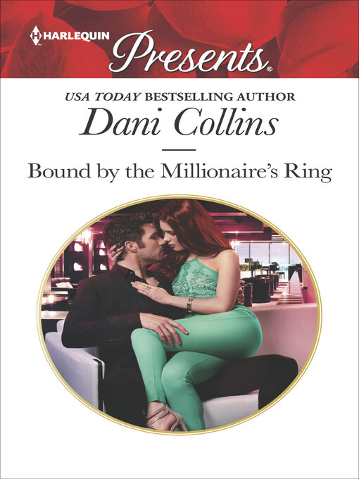 Title details for Bound by the Millionaire's Ring by Dani Collins - Available